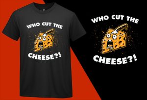 Who Cut The Cheese Food Pun T shirt T-shirt Plus Size Shirts