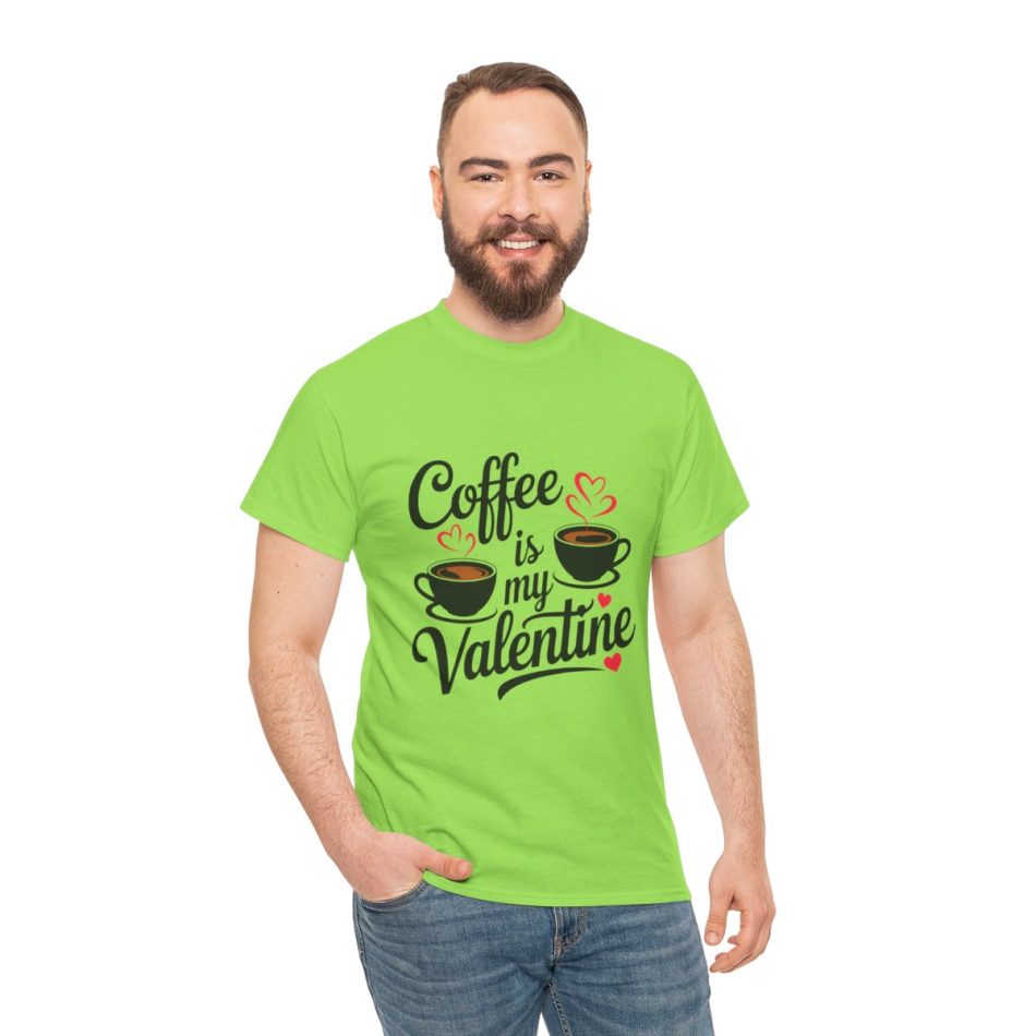 Coffee is my valentine, Valentines Day T-shirt