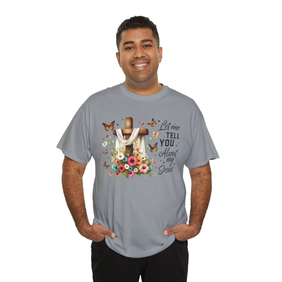 Easter Day T-shirt, Let Me Tell You About My Jesus, Graphic Tees Plus Size Easter Day T-shirt, Let Me Tell You About My Jesus, Graphic Tees Plus Size