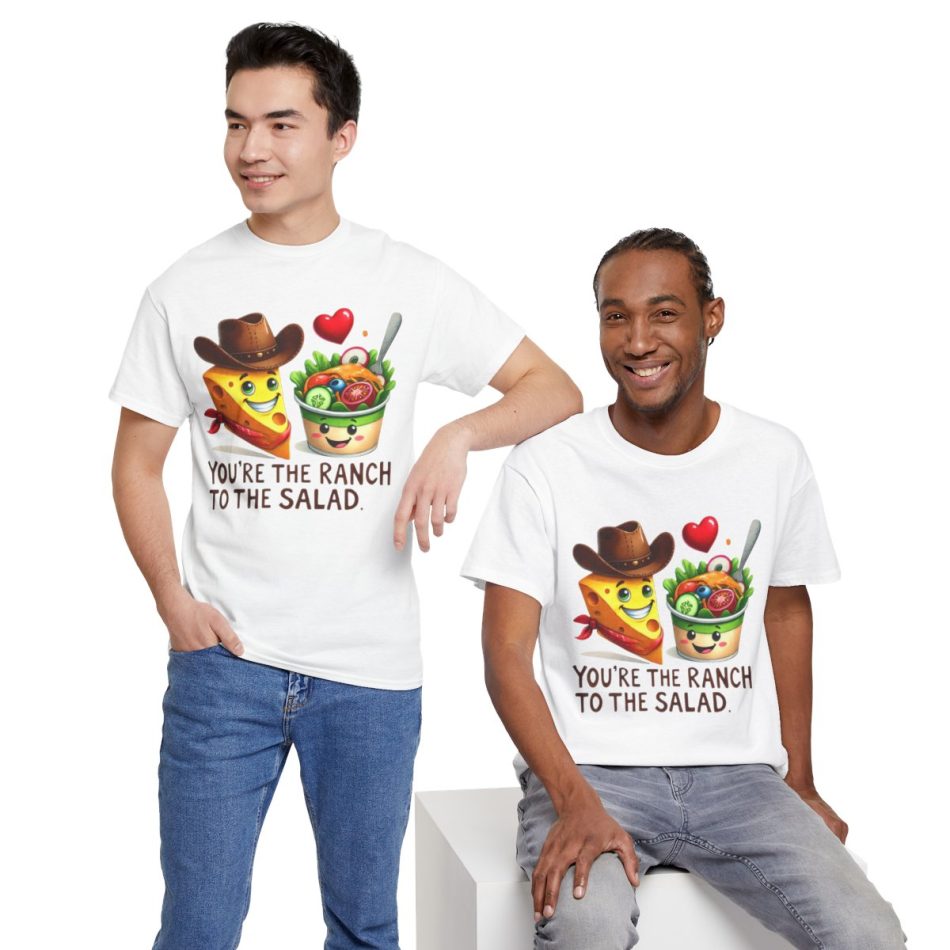 Funny Food Pun Valentines Day T-shirt, Ranch to The Salad Funny Food Pun Valentines Day T-shirt, Ranch to The Salad
