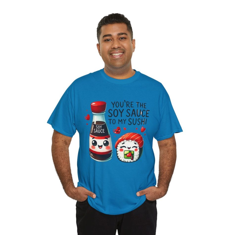 Funny Food Pun Valentines Day T-shirt, Soy Sauce to My Sushi