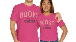 Funny Valentines Day T-shirt, Books My Valentine, Plus Size Graphic Tee For Men Women