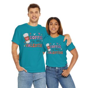 Funny Valentines Day T-shirt, Coffe is My Valentine, Plus Size Graphic Tee For Men Women