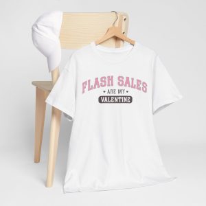 Funny Valentines Day T-shirt, Flash Sales are My Valentine, Plus Size Graphic Tee For Men Women