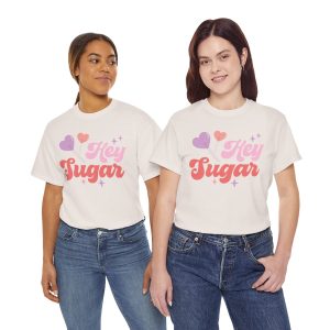 Funny Valentines Day T-shirt, Hey Suger Valentine, Plus Size Graphic Tee For Men Women