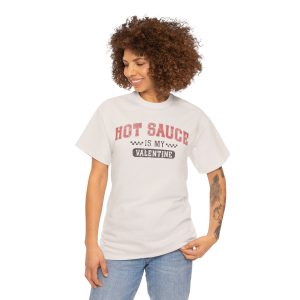 Funny Valentines Day T-shirt, Hot Sauce My Valentine, Plus Size Graphic Tee For Men Women