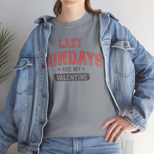 Funny Valentines Day T-shirt, Lazy Sundays My Valentine, Plus Size Graphic Tee For Men Women