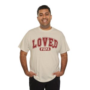Funny Valentines Day T-shirt, Loved Papa, Plus Size Graphic Tee For Men Women
