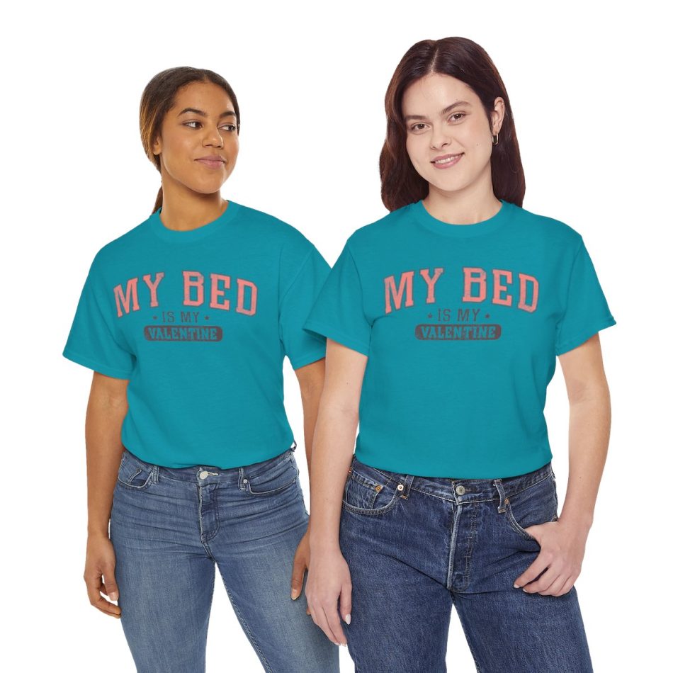 Funny Valentines Day T-shirt, My Bed My Valentine, Plus Size Graphic Tee For Men Women