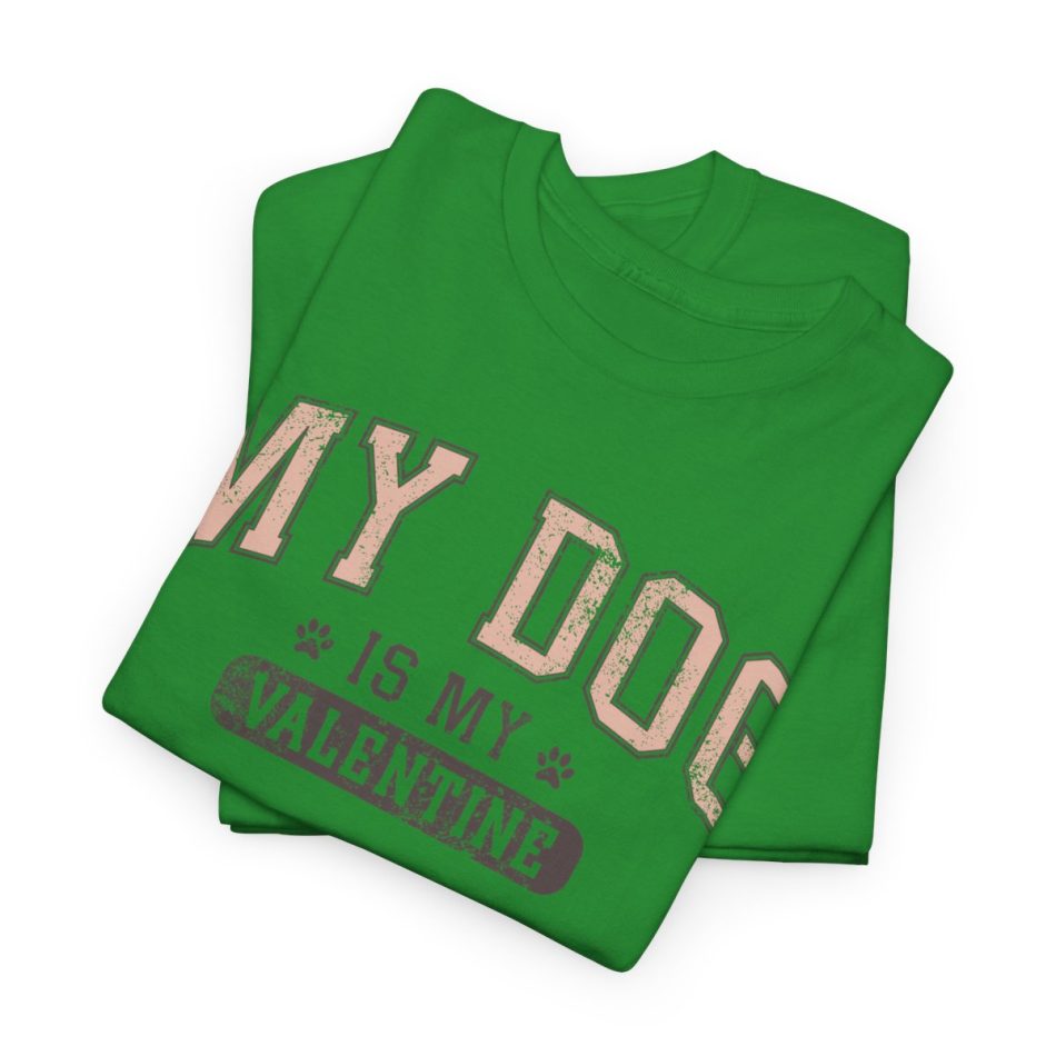 Funny Valentines Day T-shirt, My Dog My Valentine, Plus Size Graphic Tee For Men Women