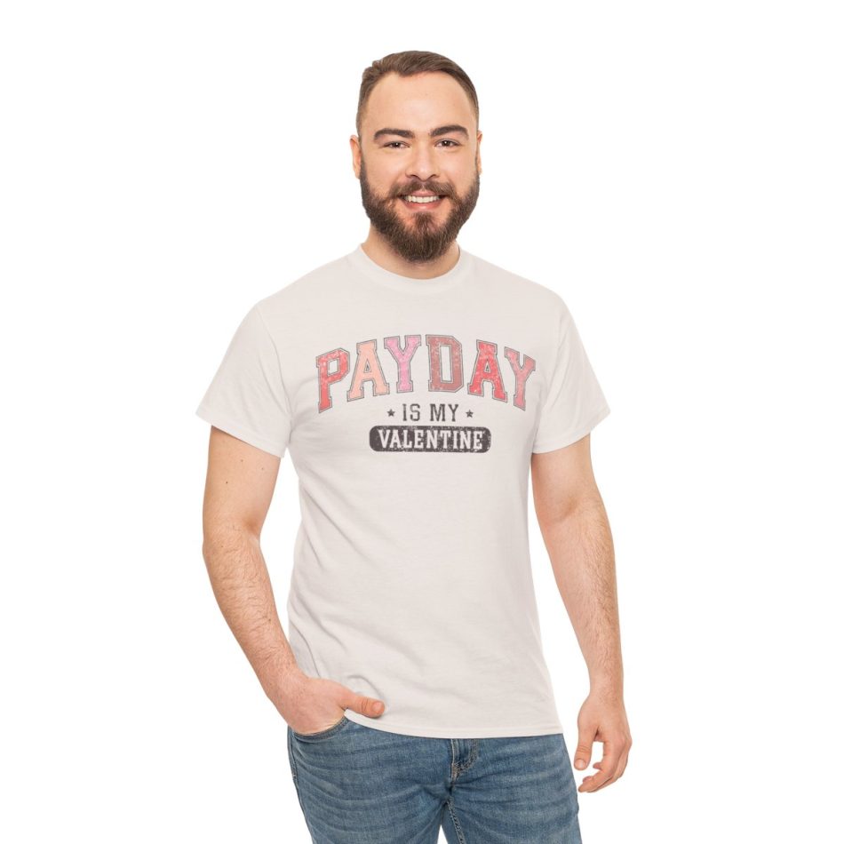 Funny Valentines Day T-shirt, Pay Day My Valentine, Plus Size Graphic Tee For Men Women