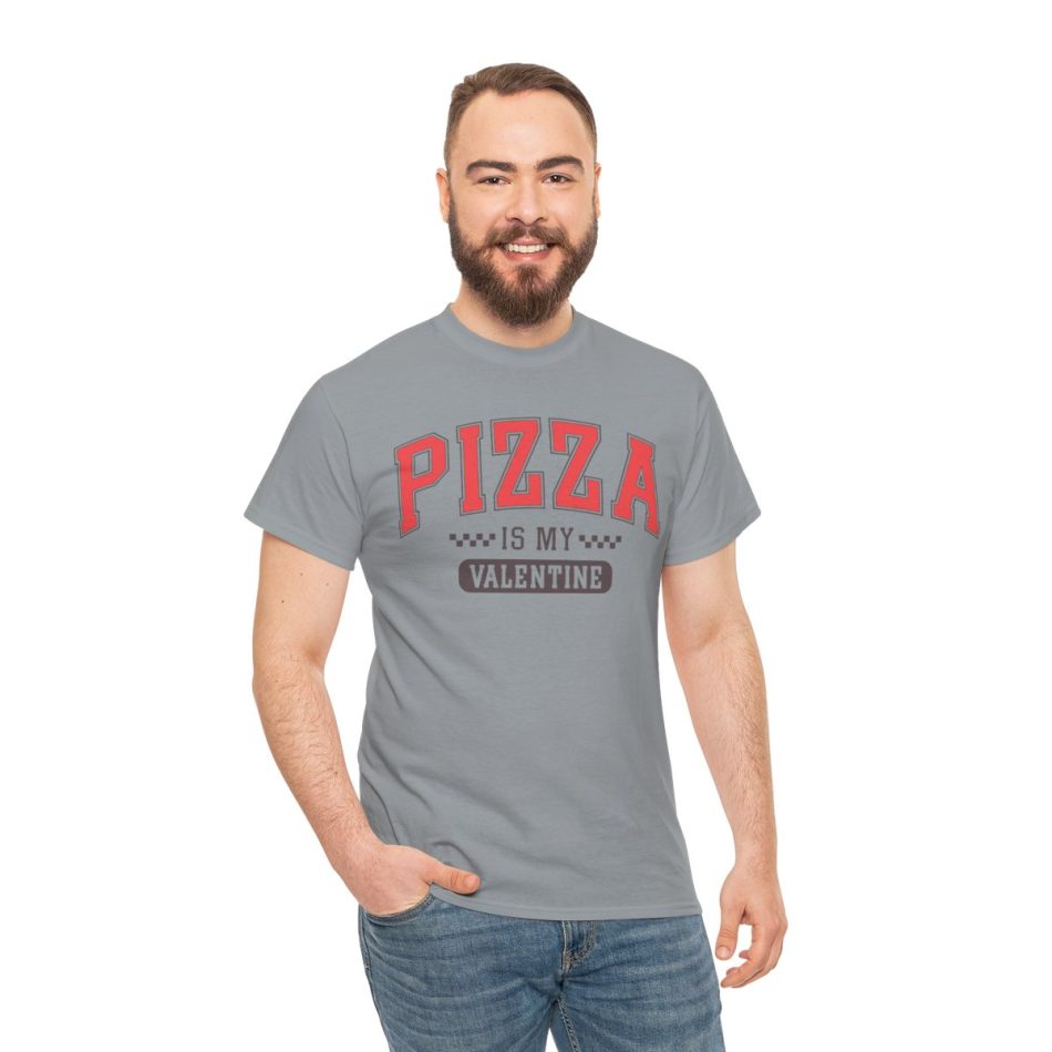 Funny Valentines Day T-shirt, Pizza is My Valentine, Plus Size Graphic Tee For Men Women