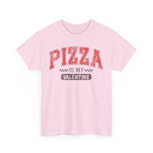 Funny Valentines Day T-shirt, Pizza My Valentine, Plus Size Graphic Tee For Men Women