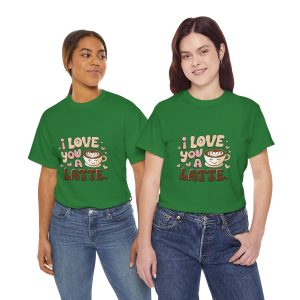 I love you a latte, Valentines Day T-shirt