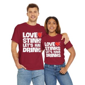 Love Stinks Lets Have Drinks, Valentines Day T-shirt