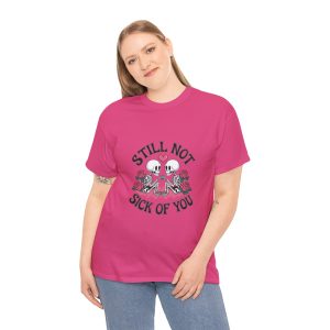 Still Not Sick of You Heart, Skeleton Valentines Day T-shirt