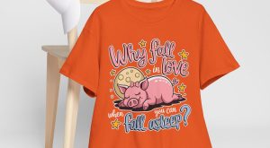 Valentine Farm T-shirt, Why fall in love when