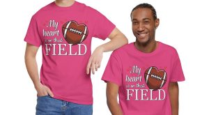 Valentine Football T-shirt, My Heart Is On That Field
