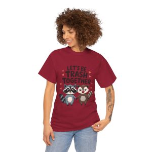 Valentine Raccoon T-shirt, Lets be trash together