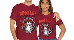 Valentine Raccoon T-shirt, Single youre welcome Valentines Days