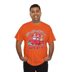 Valentine Truck T-shirt, I dont need valentine i