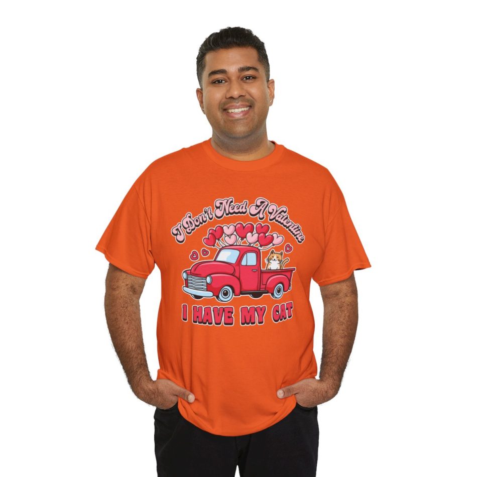 Valentine Truck T-shirt, I dont need valentine i