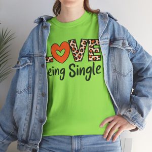 Valentines Day 2025 T-shirts, Love Being Single Valentines Day