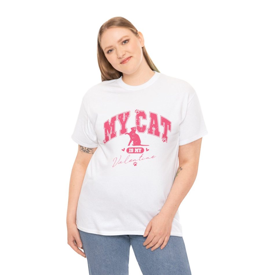 Valentines Day T-shirt, My Cat is my Valentine Valentines Day T-shirt, My Cat is my Valentine