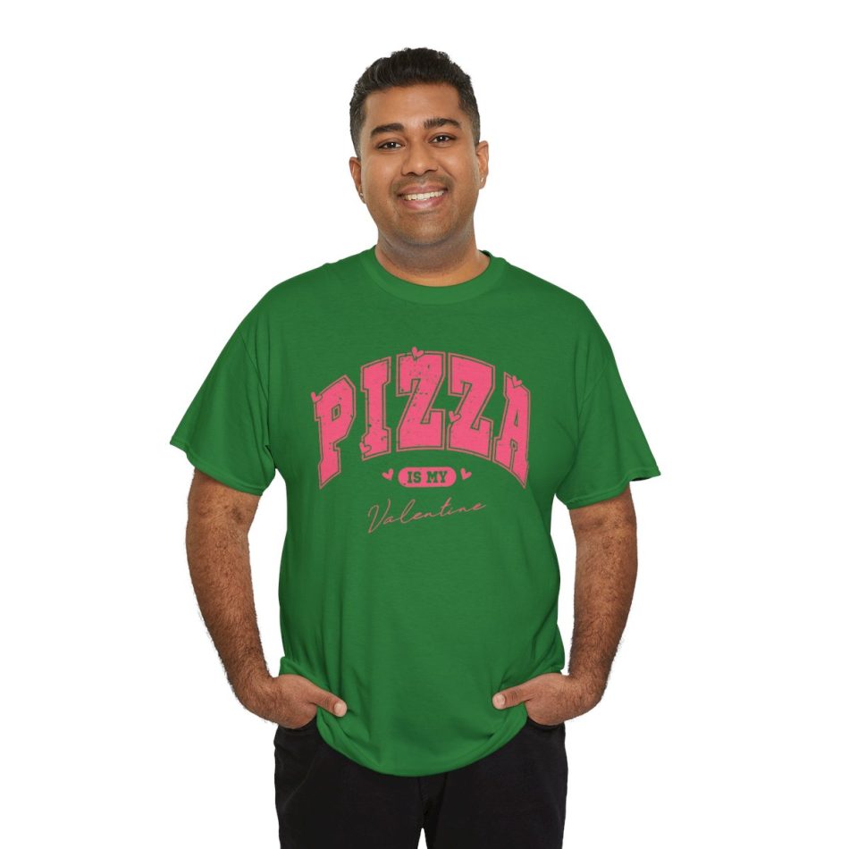 Valentines Day T-shirt, Pizza Is My Valentine