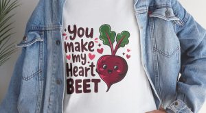 you make my heart beet, Valentines Day T-shirt