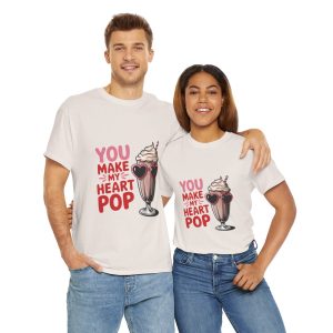 You make my heart pop, Valentines Day T-shirt